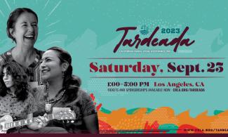 Graphic with words "2023 Tardeada Saturday, September 23 1:00-5:00 PM Los Angeles, CA"